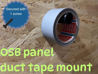 OSB-Tools Duct tape mount