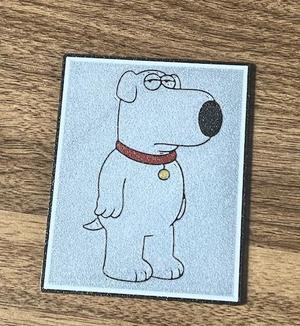 Brian Family Guy Sign Poster 