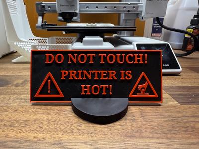 Do Not Touch Printer Is Hot Sign and Stand