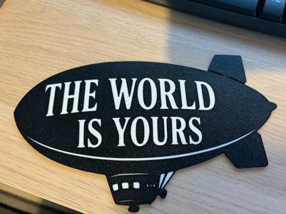 Scarface "THE WORLD IS YOURS" Blimp Wall Art
