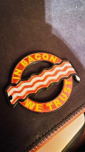 In bacon we trust keychain colored print