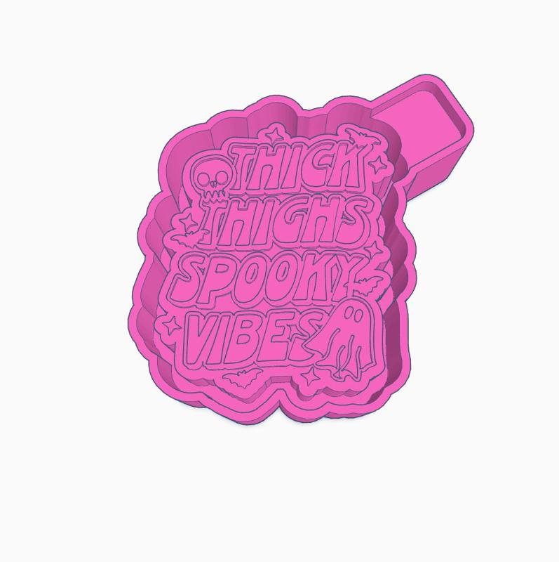 Thick Thighs Spooky Vibes Mold Housing STL