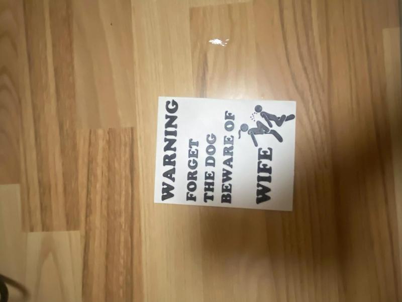 Forget the dog beware of wife funny sign