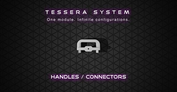 Handles and connectors for Tessera System
