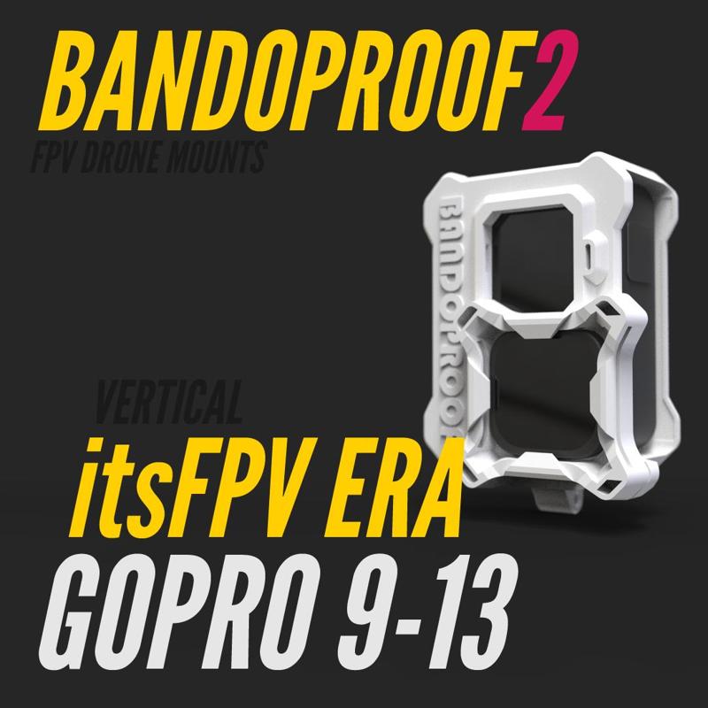 BANDOPROOF 2 // FIX MOUNT// VERTICAL itsFPV ERA // GoPro 9-13