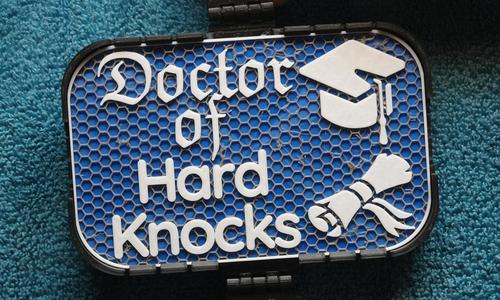 Doctor of Hard Knocks sign