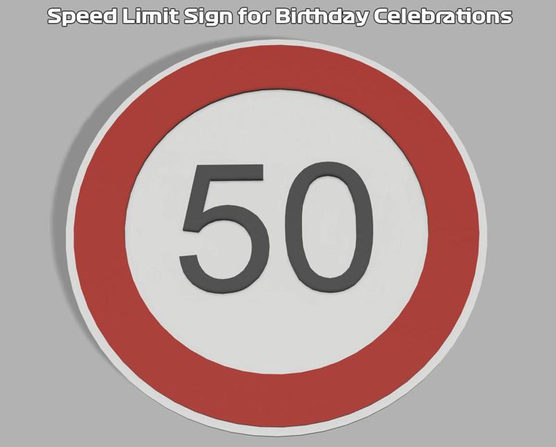 Speed Limit Sign for Birthday Celebrations
