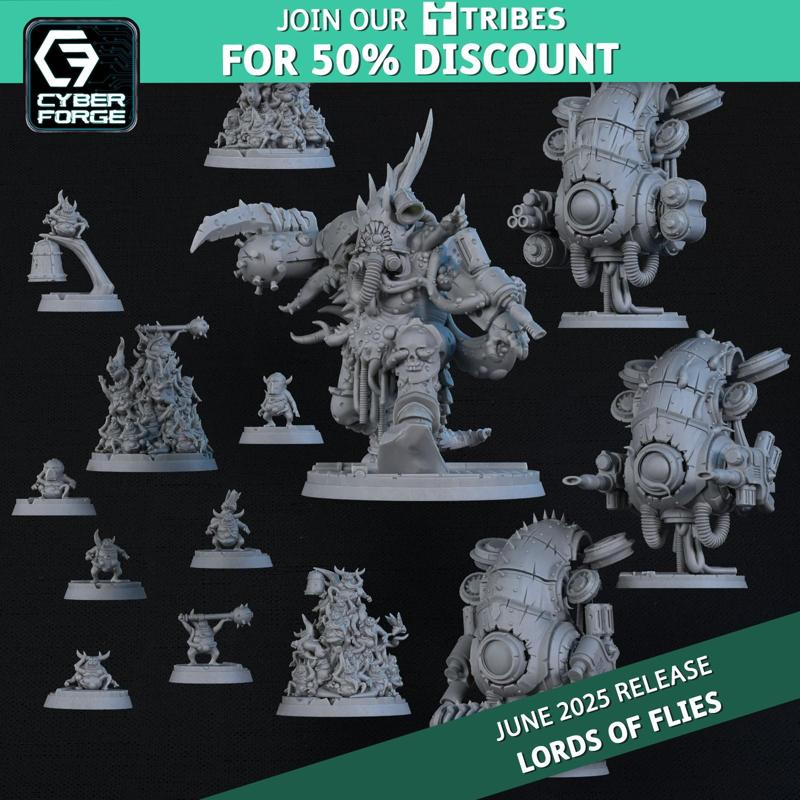 Cyber Forge Miniatures - 2025 - July - Lords of Flies