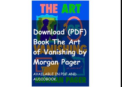 Download (PDF) Book The Art of Vanishing by Morgan Pager