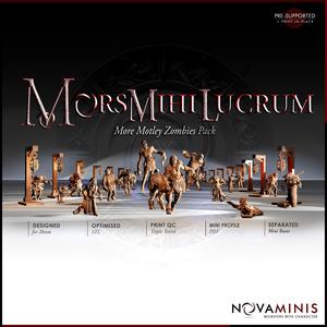 Mors Mihi Lucrum: More Motley Zombies