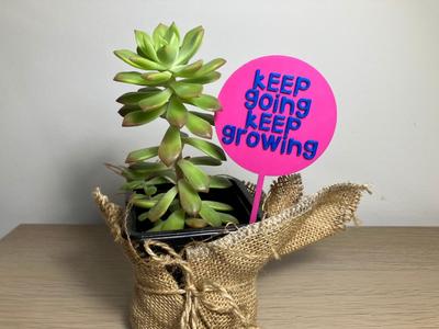 “Keep Going, Keep Growing” Plant Tag