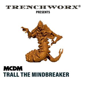 MCDM - Trall the Mindbreaker