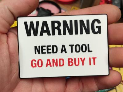 Need a tool? go and buy it