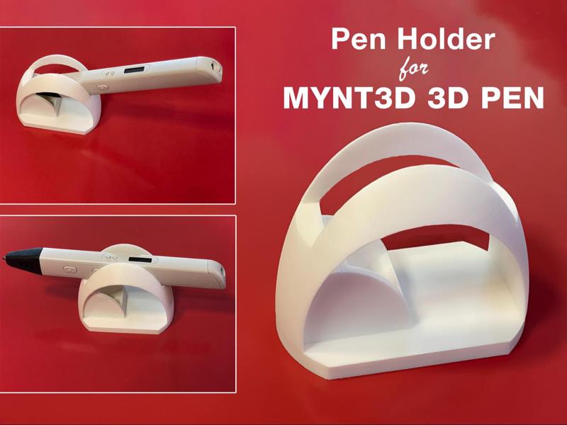 Pen holder for MYNT3D 3D pen