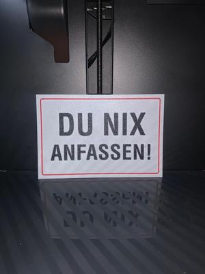 Lustiges Schild: Du nix anfassen