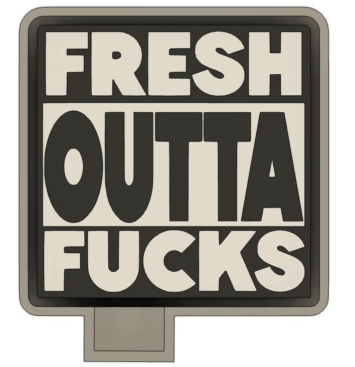 Fresh Outta F!cks Car Freshie Silicone Mold Housing