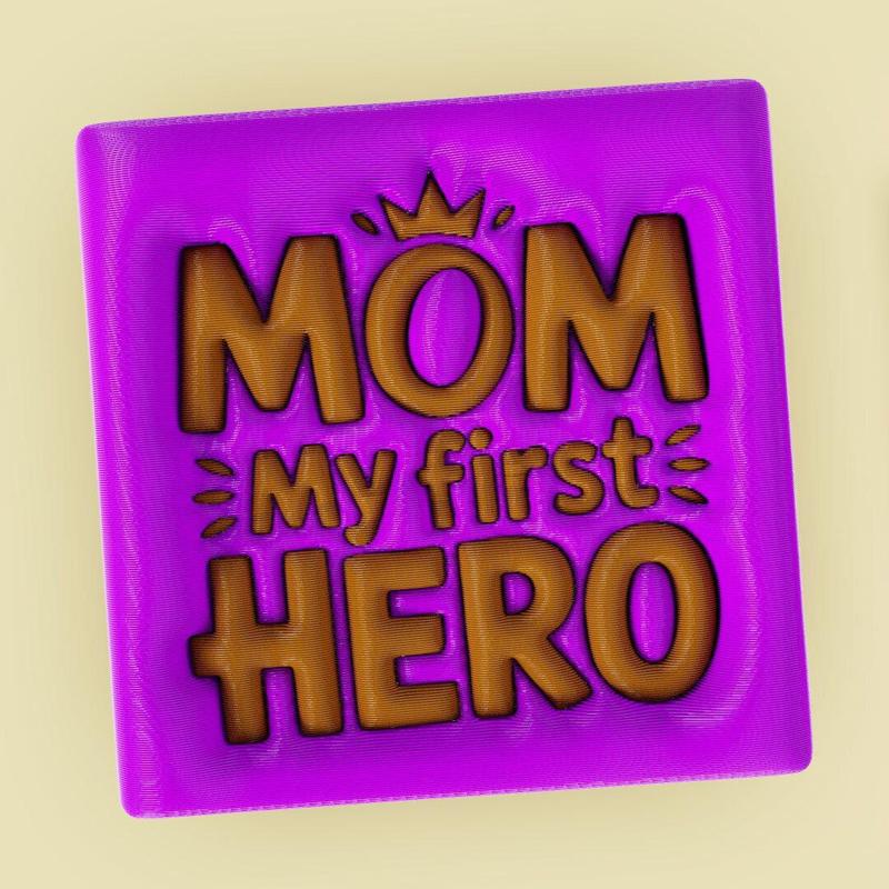 Mom My First Hero – Free Fridge Magnet for Mother’s Day
