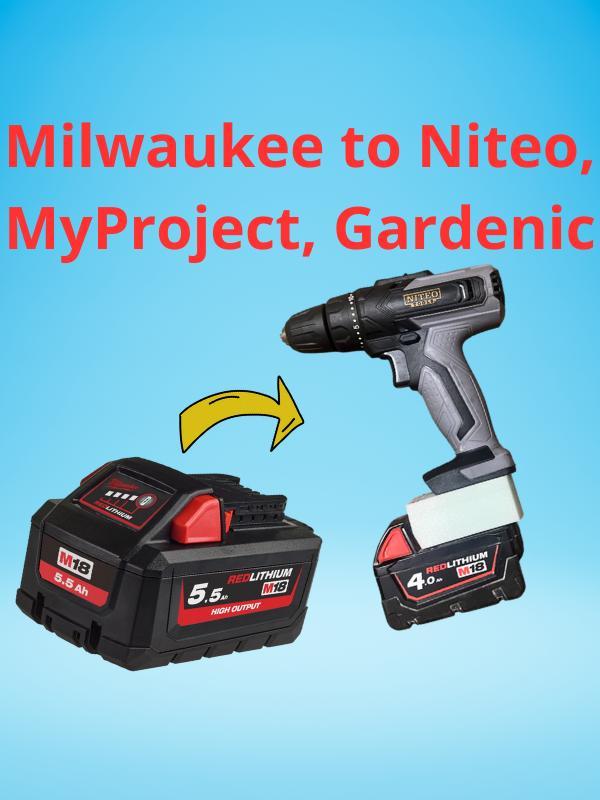 Milwaukee to Niteo, Gardenic, MyProject Battery adapter