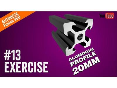 #13 Fusion 360 Tutorial - Aluminum Profile 20mm | Fusion 360 | Pitacchio Graphic