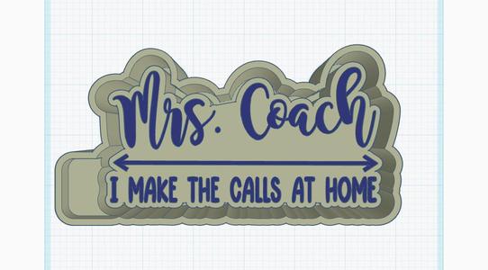 Mrs Coach (I make the calls) Freshie mold