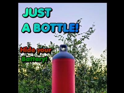 "JUST A BOTTLE!" Hide your battery