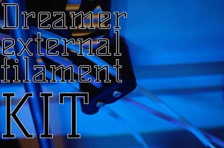 Dreamer external filament kit