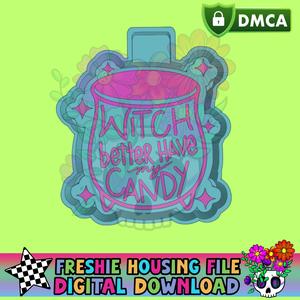 Witch Better Have My Candy STL Freshie Housing