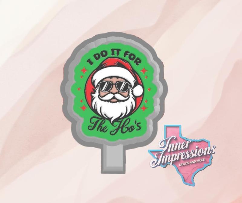 I Do It For The Ho's Freshie Mold