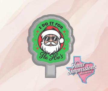 I Do It For The Ho's Freshie Mold