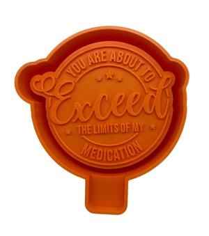 Exceed Medication Limit Mold Housing