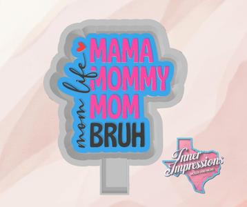 Mama Mommy Bruh Mom Life Freshie Mold