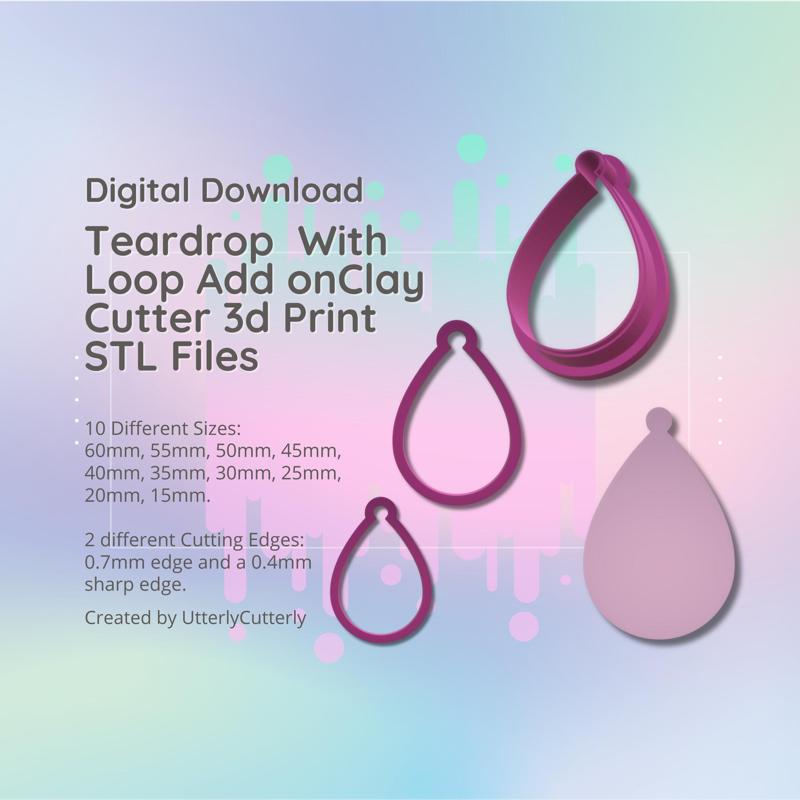 Clay Cutter STL File Teardrop Thin with loop add on 1- Earring Digital File Download- 10 sizes & 2 Cutter Versions, cookie cutter