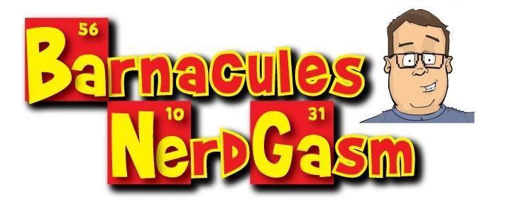 Barnacules nerdgasm