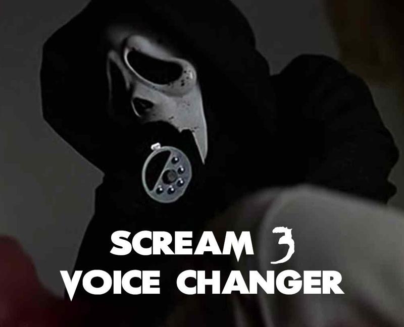 Scream 3 Voice Changer
