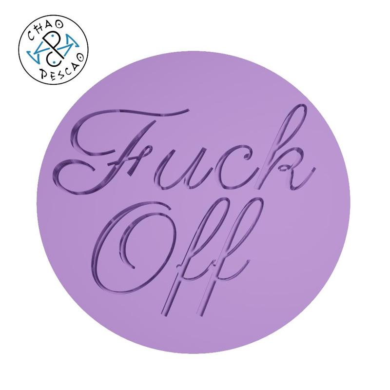 Fuck Off - Stamp Outboss - Cookie - Fondant - Polymer Clay