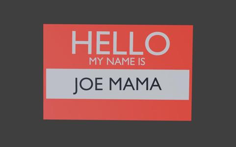 Hello My Name Is Joe Mama Name Tag