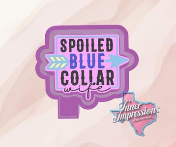 Spoiled Blue Collar Wife Freshie Mold