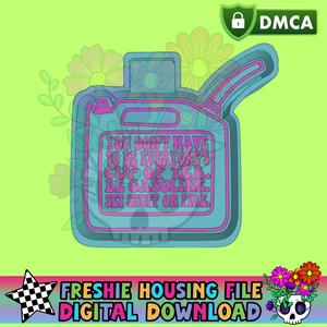 Be Gasoline Censored STL Freshie Housing