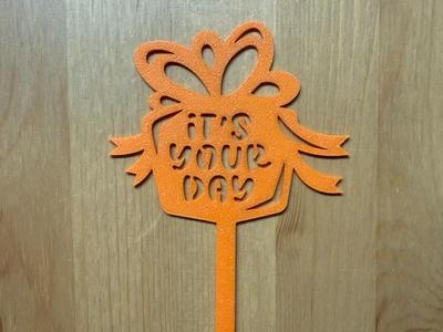 Its Your Day Cake topper 