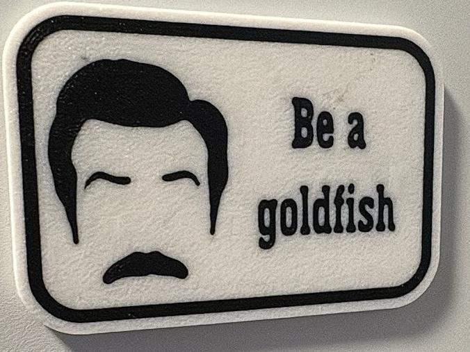 Ted Lasso Be a Goldfish magnet 