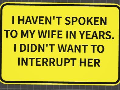 funny sign don't interrupt the wife
