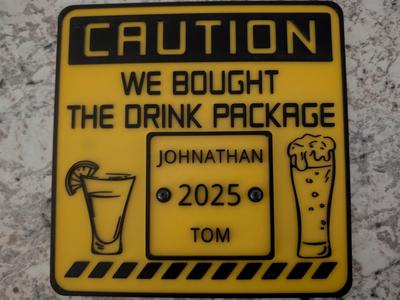 Cruise Door Sign - Caution Drink Package