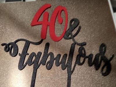 40 & Fabulous