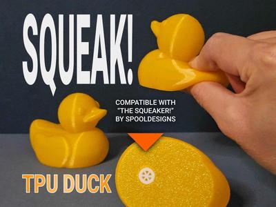 TPU Rubber Duck | Compatible with The Squeaker! by SpoolDesigns | 3D print your own squeaky toy!