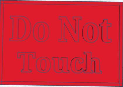 Do Not Touch
