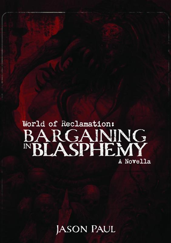 Bargaining in Blasphemy - A World of Reclamation Story