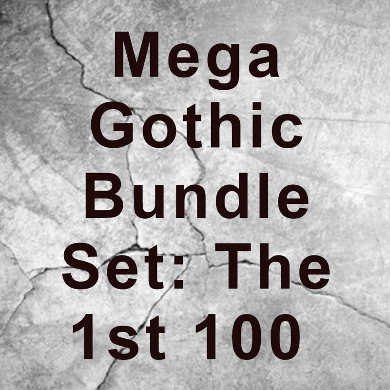 Mega Gothic Bundle Set: The 1st 100