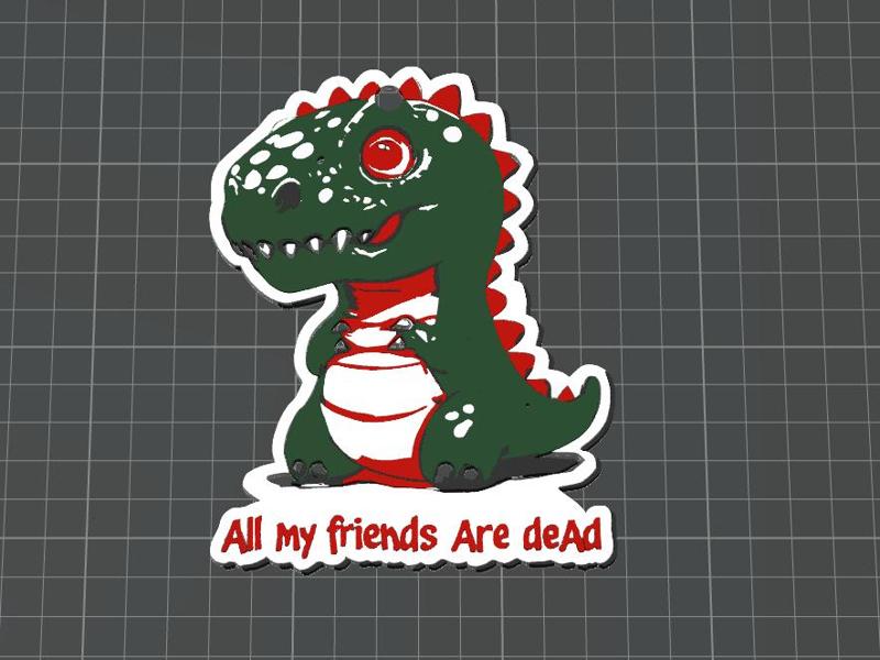 Funny Dinosaur Keychain – All My Friends Are Dead 