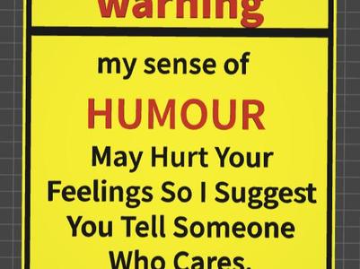 funny signs humour may offend