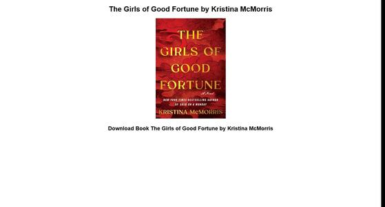 Download Book The Girls of Good Fortune by Kristina McMorris